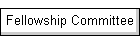 Fellowship Committee