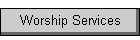 Worship Services